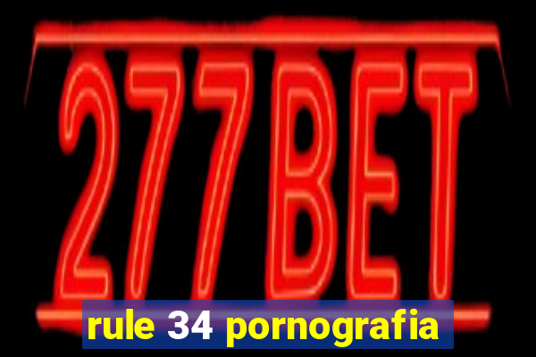 rule 34 pornografia